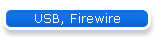 USB, Firewire